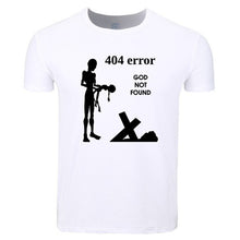 Load image into Gallery viewer, GOD 404 NOT FOUND Atheism Religion Atheist T-shirt