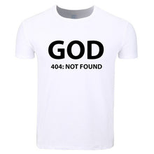Load image into Gallery viewer, GOD 404 NOT FOUND Atheism Religion Atheist T-shirt