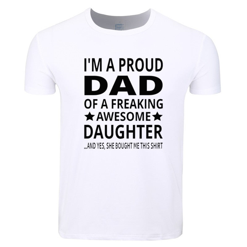 Father's day Gift I Am A Proud Dad Daughter Fashion T-shirt
